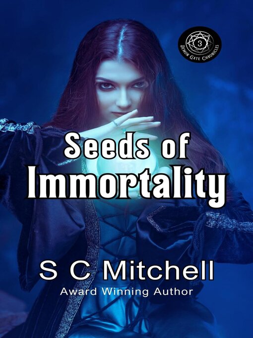 Title details for Seeds of Immortality by S. C. Mitchell - Available